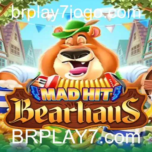 MadHitBearhaus: A Nova Sensação do BRPLAY7.com